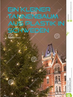 cover image of Ein kleiner Tannenbaum aus Plastik in Schweden